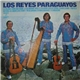 Los Reyes Paraguayos - Los Reyes Paraguayos