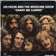 Dr. Hook And The Medicine Show - Carry Me, Carrie / I Call That True Love