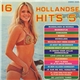 Various - 16 Hollandse Hits *5*